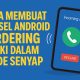 Cara Membuat Ponsel Android Berdering Meski dalam Mode Senyap
